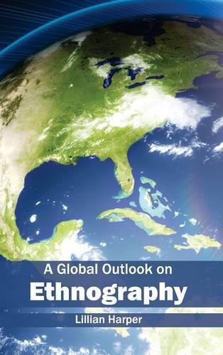 Global Outlook on Ethnography (Hardback)