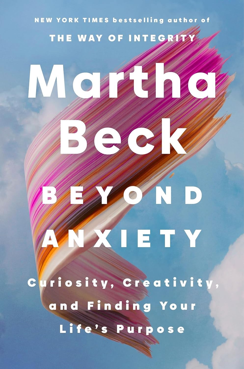 Beyond Anxiety: Curiosity, Creativity, and Finding Your Life&rsquo;s Purpose PB USPS