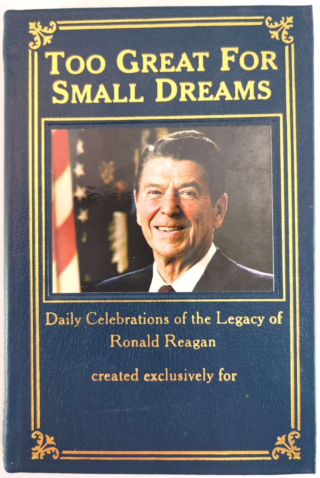 Ronald Reagan Too Great For Small Dreams Easton Press Leather Fine Book Rare