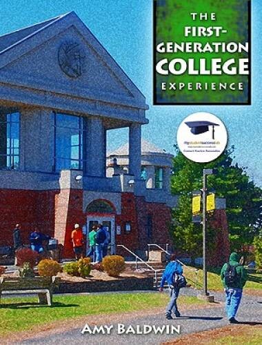 The First-Generation College Experience – Paperback By Baldwin M.A., Amy – GOOD