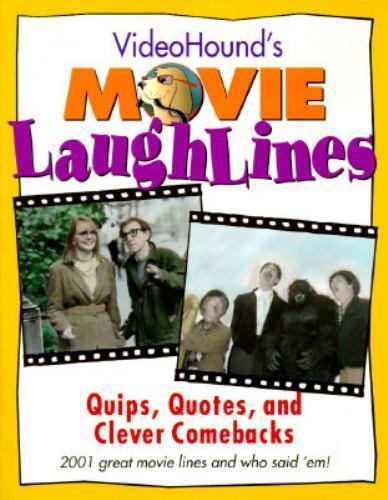 Videohound&rsquo;s Movie Laughlines: Quips, Quotes, and Clever Comebacks, Gale Group,