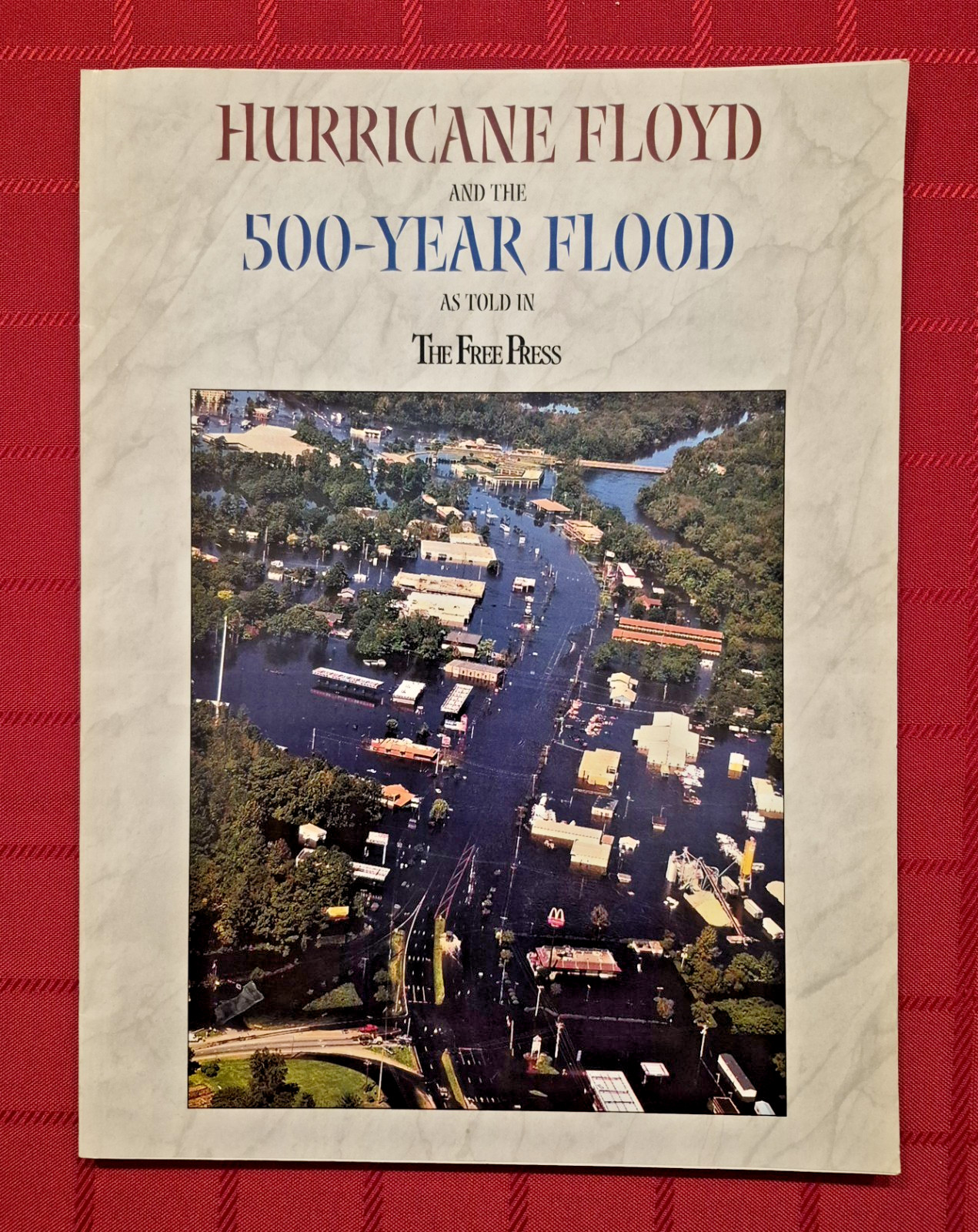 Hurricane Floyd and The 500 Year Flood – Kinston, The Free Press, 1999 Paperback