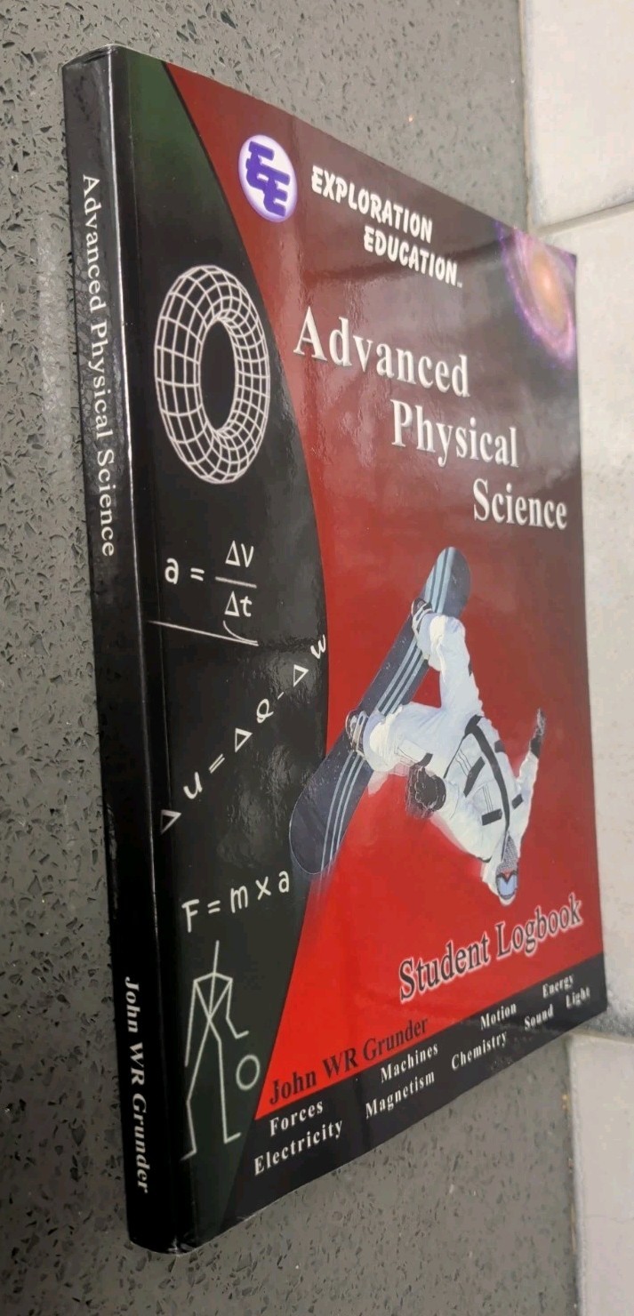 Grunder EXPLORATION EDUCATION ADVANCED PHYSICAL SCIENCE STUDENT LOGBOOK Unused