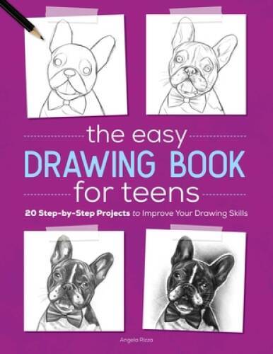 The Easy Drawing Book for Teens: 20 Step-by-Step Projects to Improve – VERY GOOD