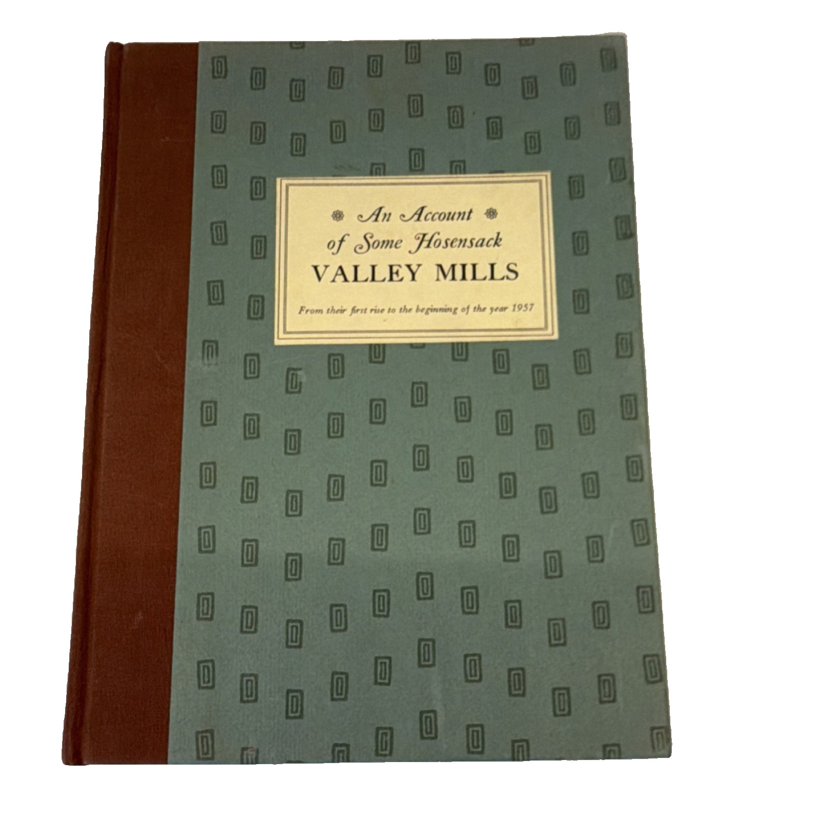 An Account of Some Hosensack Valley Mills 1958 1st Ed Illustra… Berky, Andrew S.