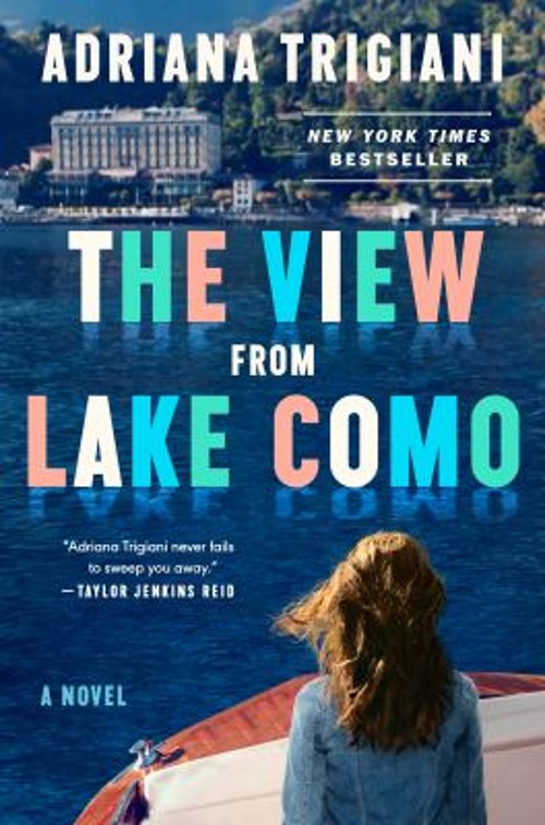 The View from Lake Como : A Novel Hardcover Adriana Trigiani