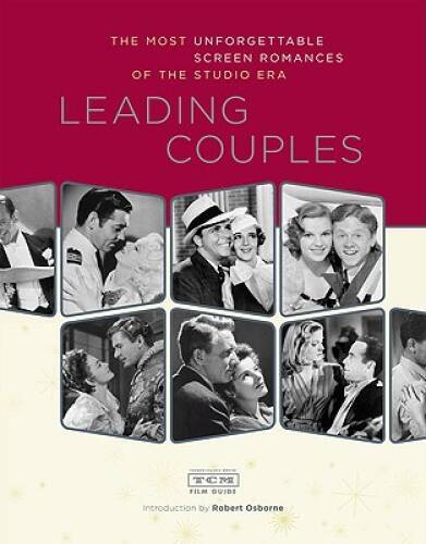 Leading Couples: The most unforgettable screen romances of the studio era – GOOD