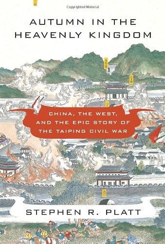 Autumn in the Heavenly Kingdom: China, the West, and the Epic Story of the Taipi