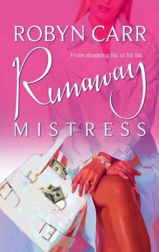 Runaway Mistress (MIRA) – Mass Market Paperback By Carr, Robyn – GOOD