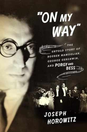 “On My Way”: The Untold Story of – Hardcover, by Horowitz Joseph – Very Good