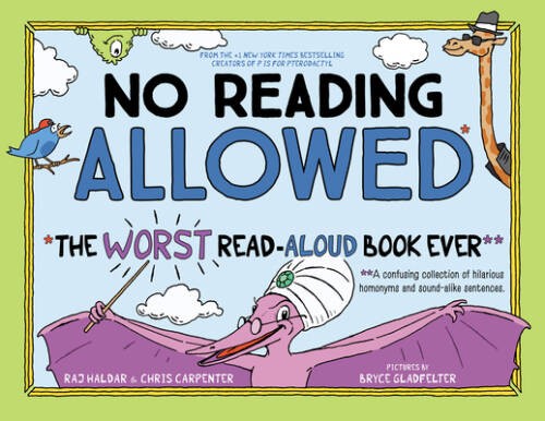 No Reading Allowed: The WORST Read-Aloud Book Ever – Hardcover – NEW