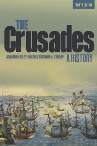 The Crusades: A History by Professor Riley-Smith, Jonathan: New