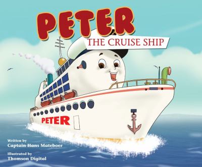 Peter the Cruise Ship – 0975948717, Hans Mateboer, hardcover