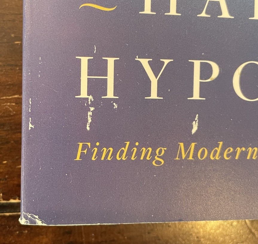 Happiness Hypothesis : Finding Modern Truth in Ancient Wisdom by Jonathan Haidt