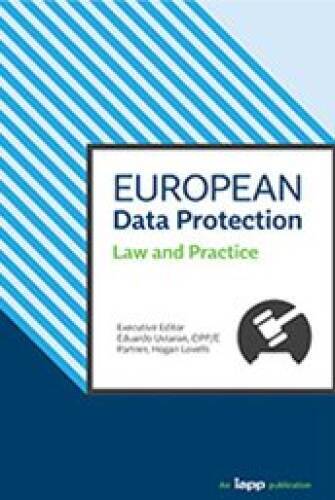 European Data Protection Law and Practice – Paperback By Eduardo Ustaran – GOOD