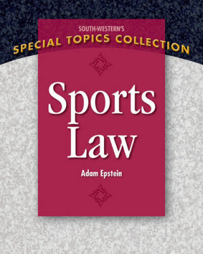 Sports Law (South-Western&rsquo;s Special Topics Collection) – Paperback – GOOD