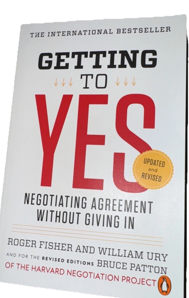 Getting to Yes : Negotiating Agreement Without Giving In by Bruce Patton, Roger