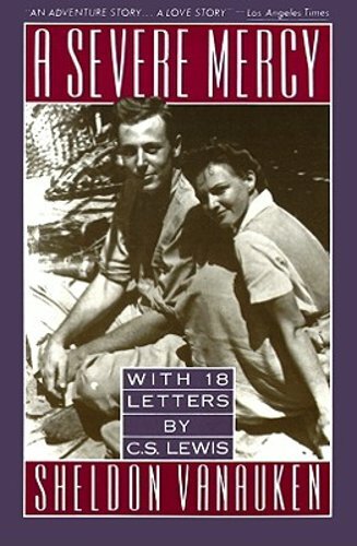 A Severe Mercy by Sheldon Vanauken: New