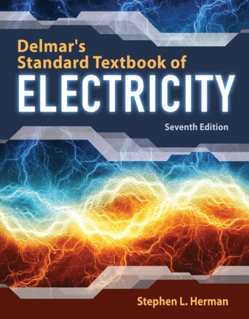 DELMARS STANDARD TEXTBOOK OF ELECTRICITY by Stephen Lee College retired Herman