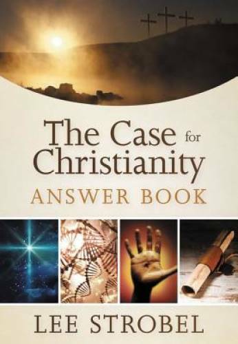 The Case for Christianity Answer Book – Hardcover By Strobel, Lee – VERY GOOD