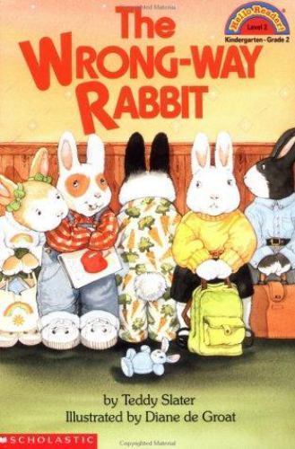 The Wrong-Way Rabbit (Hello Reader) by Slater, Teddy, Acceptable Book