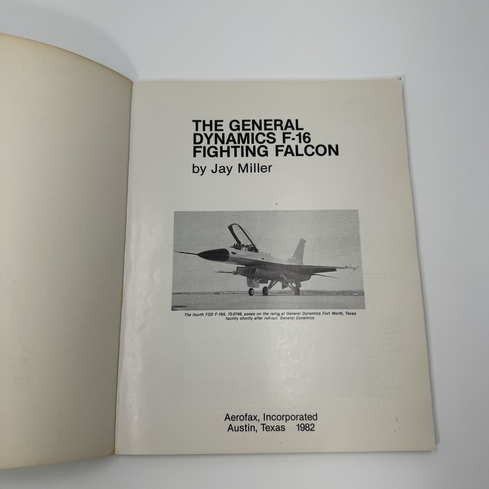 AeroGraph 1 The General Dynamics F16 Fighting Falcon, Jay Miller, 1982 W/RECORD