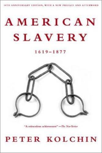 American Slavery: 1619-1877; 10th Annivers- 0809016303, Peter Kolchin, paperback