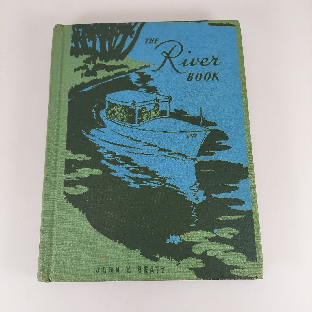 The River Book John Y. Beaty 1942 Beckley-Cardy Illustrated HC