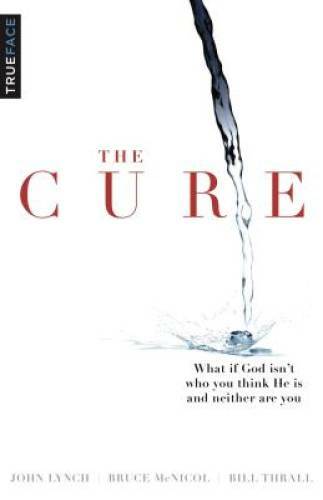 The Cure: What if God isn&rsquo;t who you think He is and neither are you? – GOOD