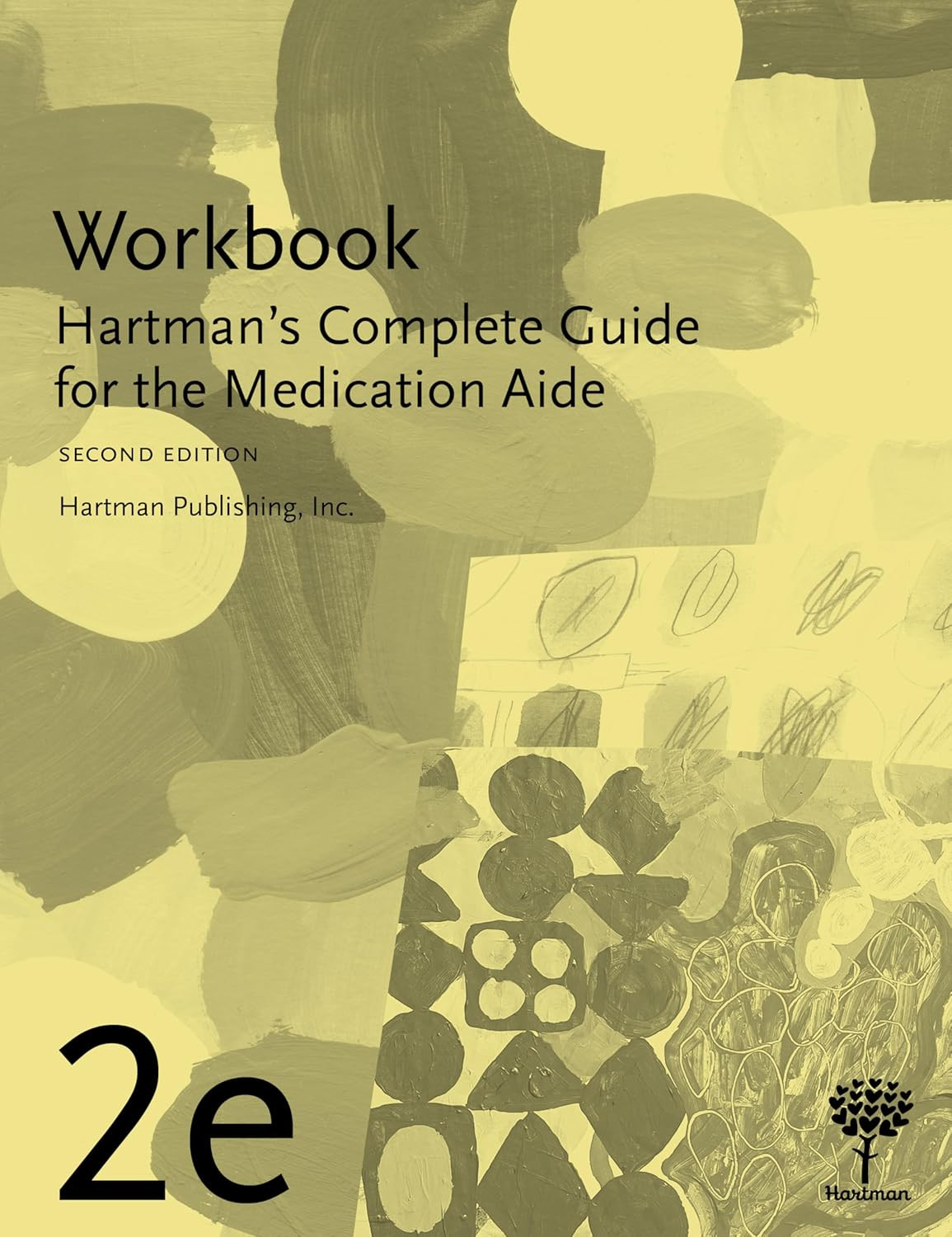 Workbook for Hartman’S Complete Guide for the Medication Aide, 2E