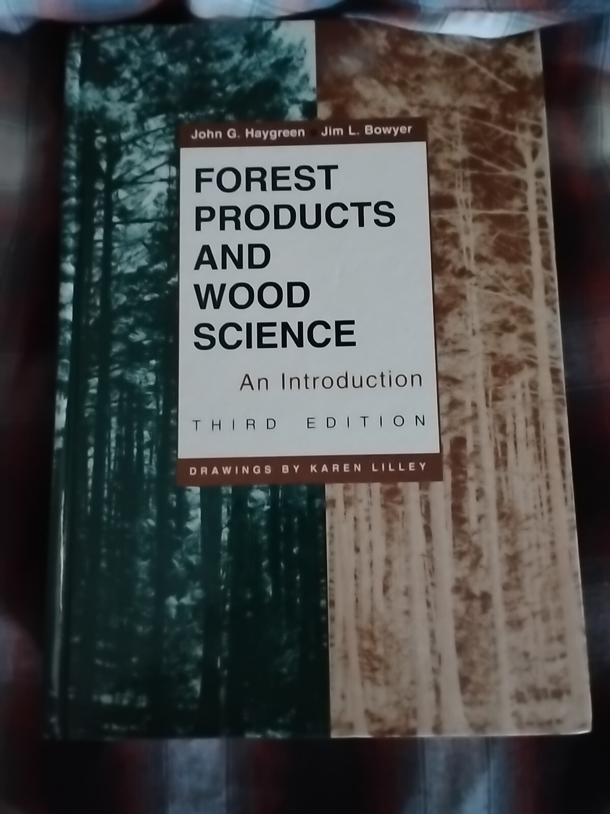 Forest Products and Wood Science – Hardcover By Bowyer, Jim L. – GOOD