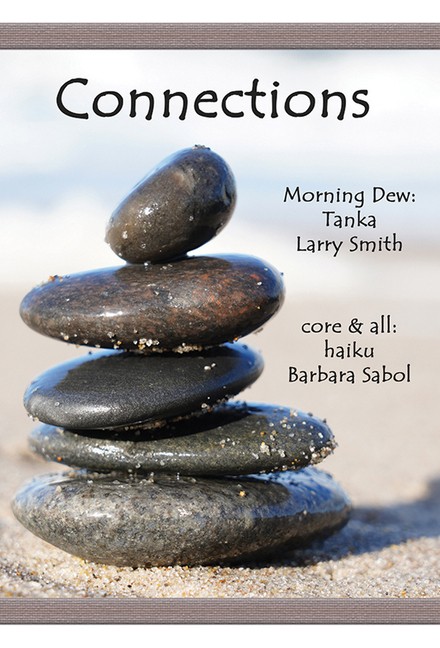 Connections: Morning Dew: Tanka And Core & All: Haiku