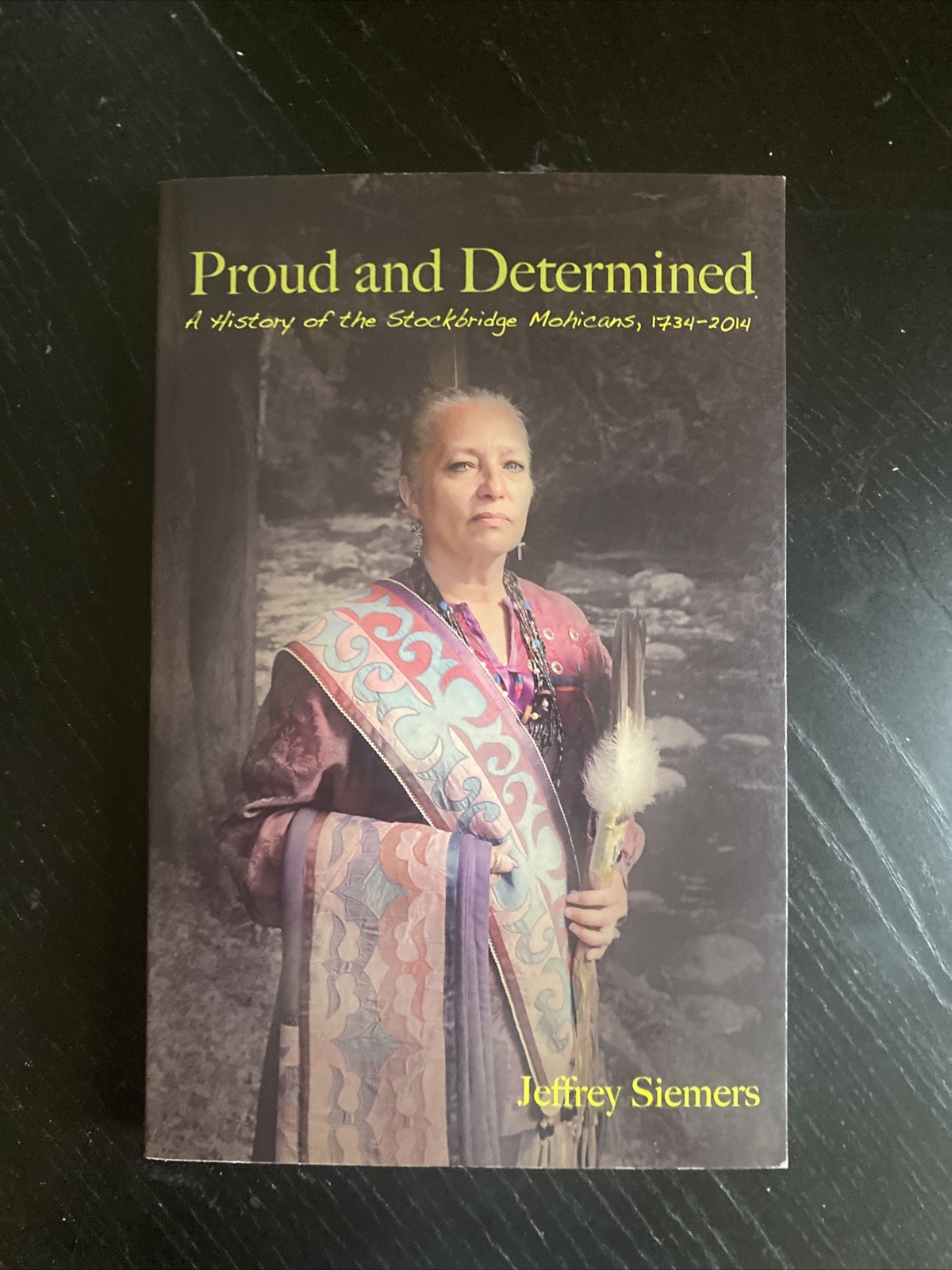 Proud and Determined: A History of the Stockbridge Mohicans, 1734-2014