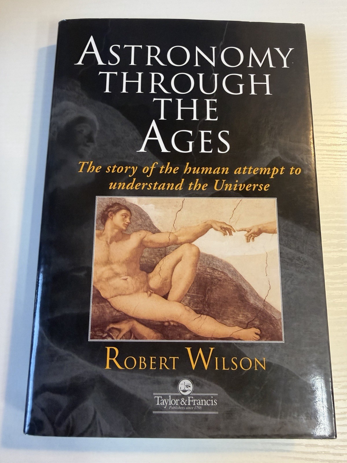 Astronomy Through the Ages 1st Ed 1997 HC Robert Wilson Taylor & Francis