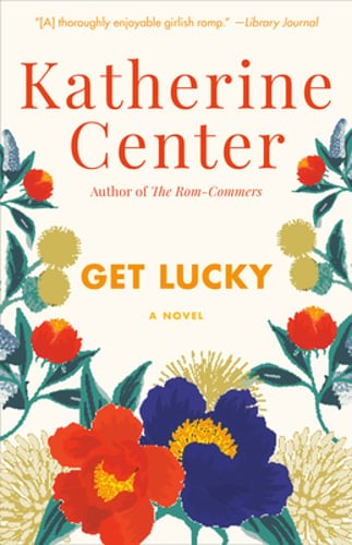 Get Lucky by Katherine Center: Used