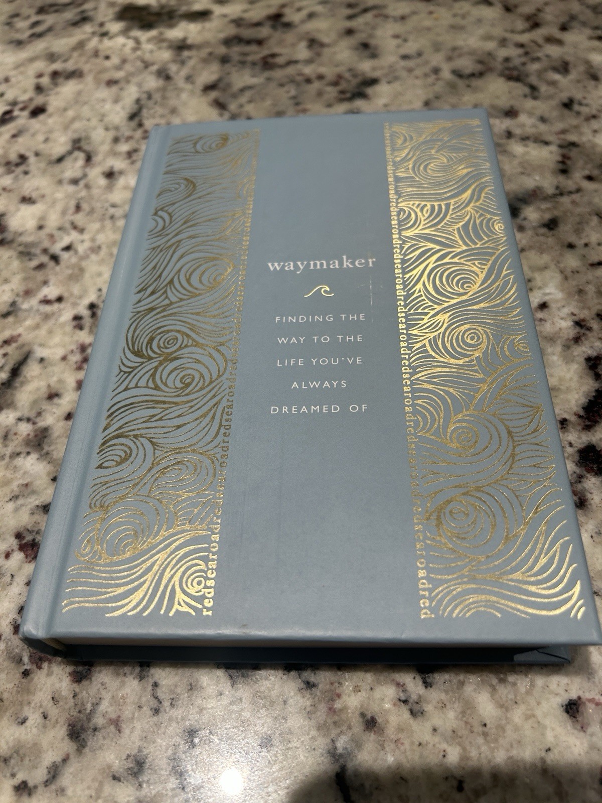 Waymaker: Finding the Way to the Life You&rsquo;ve Always Dreamed of by Voskamp, Ann