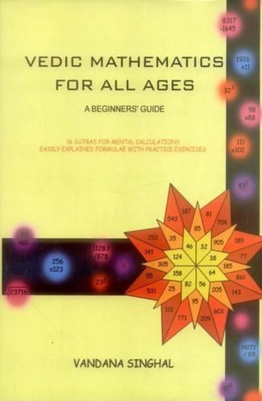 Vedic Mathematics for All Ages: A Beginners Guide (16 Sutras for Mental Calc…