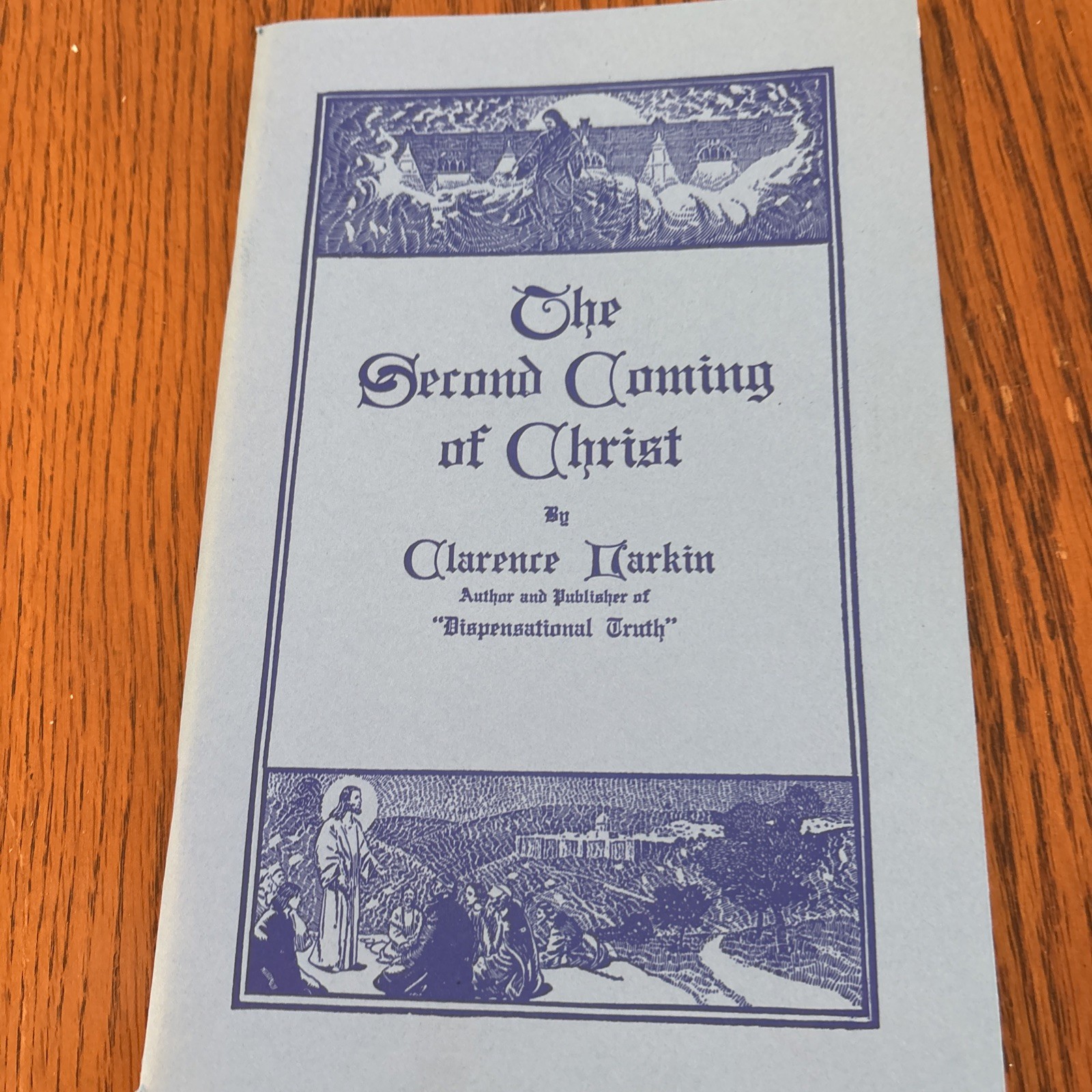 The Second Coming Of Christ By Clarence Larkin PB