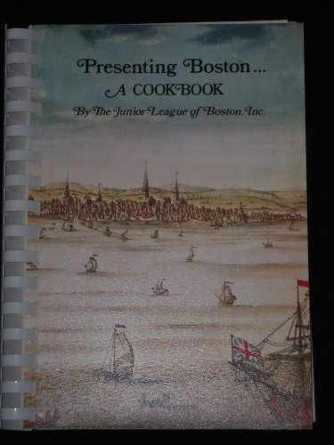 Presenting Boston…A Cookbook – Plastic Comb, by Junior League of – Very Good