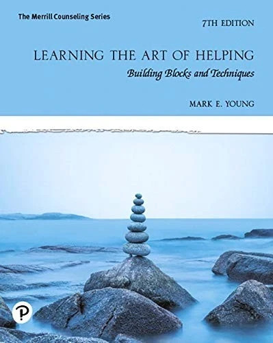 Learning the Art of Helping Building blocks and techniques, 7th ED-9780135680124