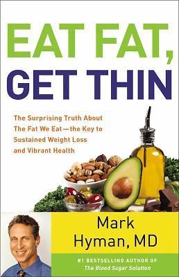 Eat Fat Get Thin by Mark Hyman – LIKE NEW