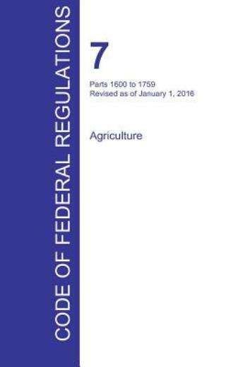 Cfr 7, Parts 1600 To 1759, Agriculture, January 01, 2016 (Volume 11 Of 15)