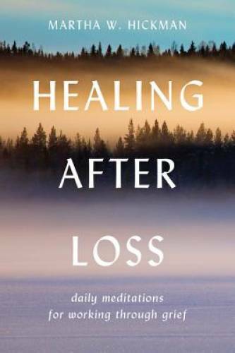 Healing After Loss: Daily Meditations For Working Through Grief – GOOD