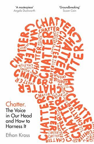 Chatter: The Voice in Our Head and How to Harness It by Kross, Ethan Book The