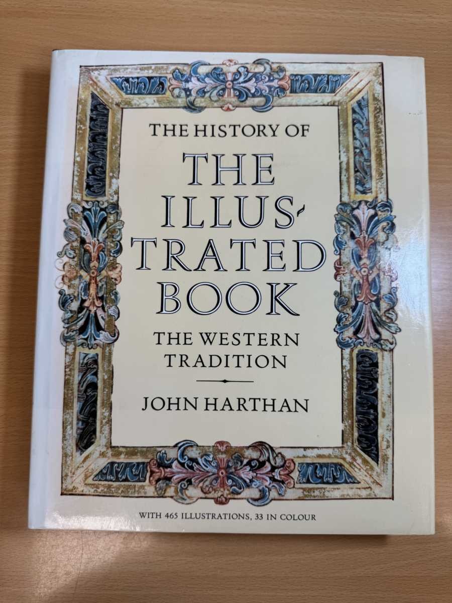 History of the Illustrated Book by Harthan, John Hardcover Thames & Hudson