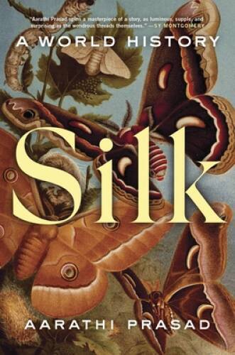 Silk A World History – VERY GOOD