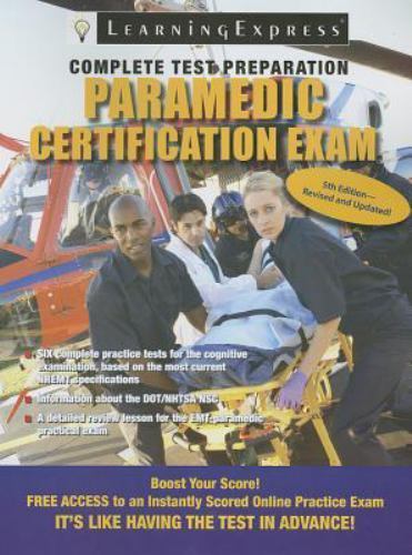 Paramedic Certification Exam by LearningExpress, LLC