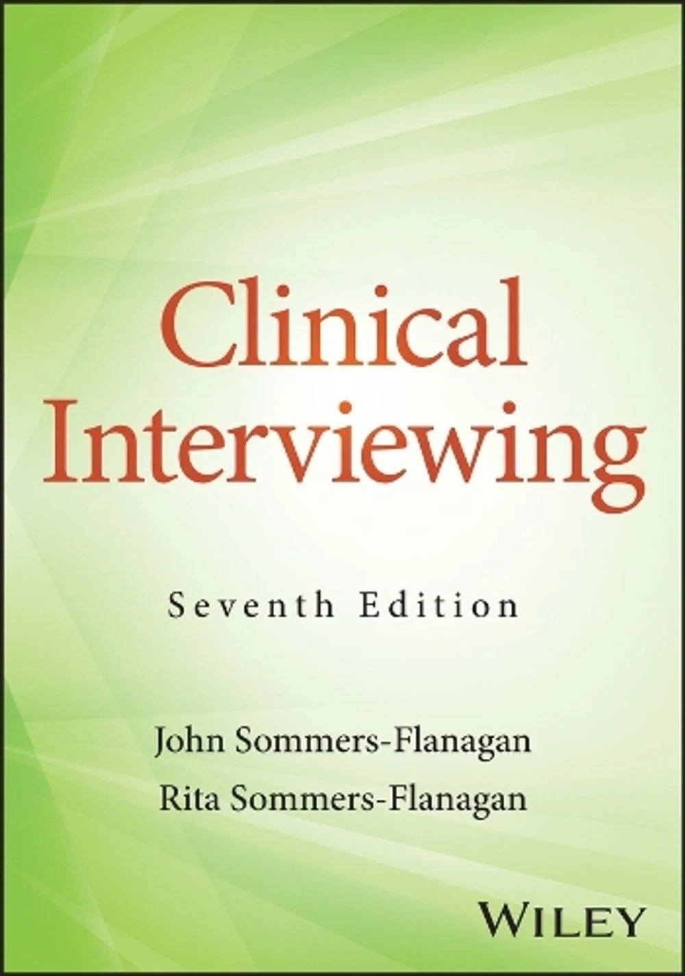 Clinical Interviewing 7th Edition by John Sommers-Flanagan ( PAPERBACK )