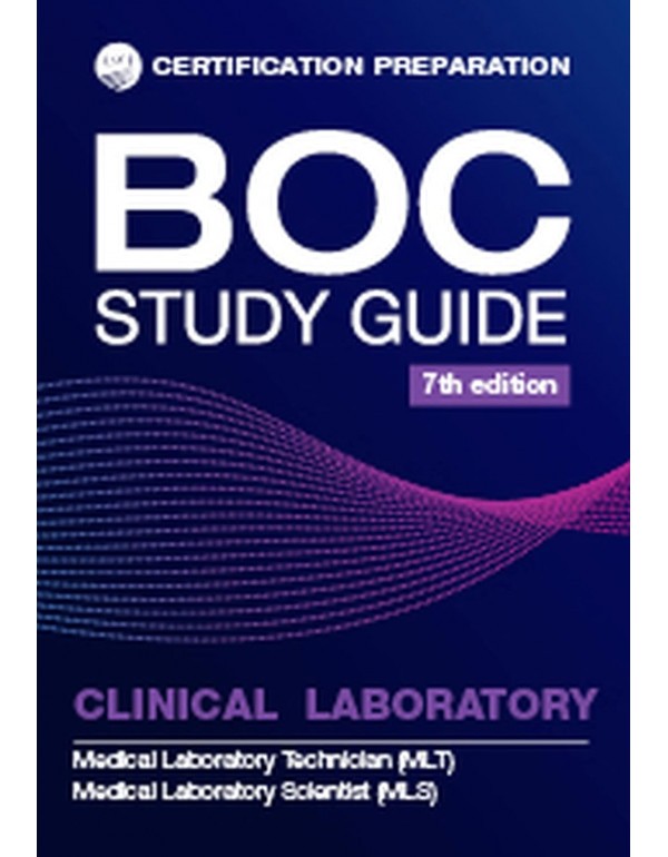BOC Study Guide, 7th Edition: MLS-MLT Clinical Lab…