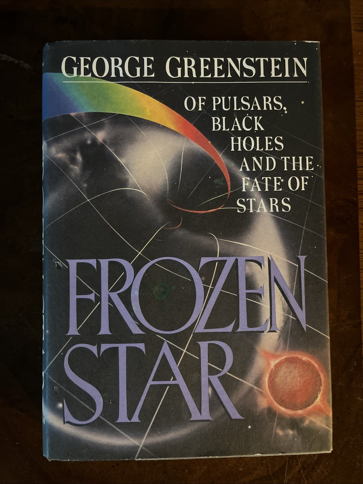 Of Pulsars, Black Holes & The Fates Of Stars by George Greenstein (1983, HC, 1st